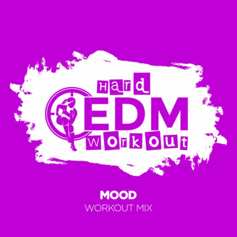 Mood (Workout Mix Edit 140 bpm) | Boomplay Music