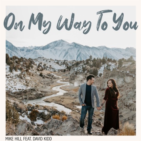 On My Way to You ft. David Kidd | Boomplay Music