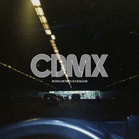 CDMX | Boomplay Music