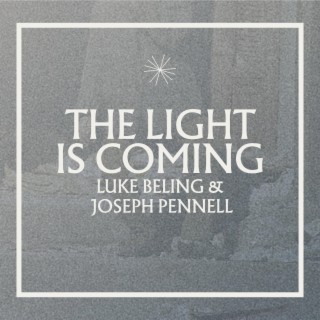 The Light Is Coming ft. Joseph Pennell lyrics | Boomplay Music