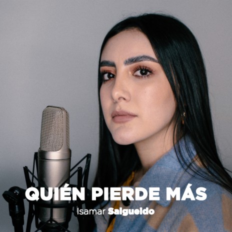 Quién Pierde Más | Boomplay Music