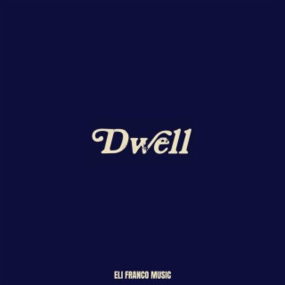 Dwell