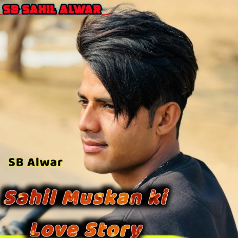 Sahil Muskan Ki Love Story | Boomplay Music