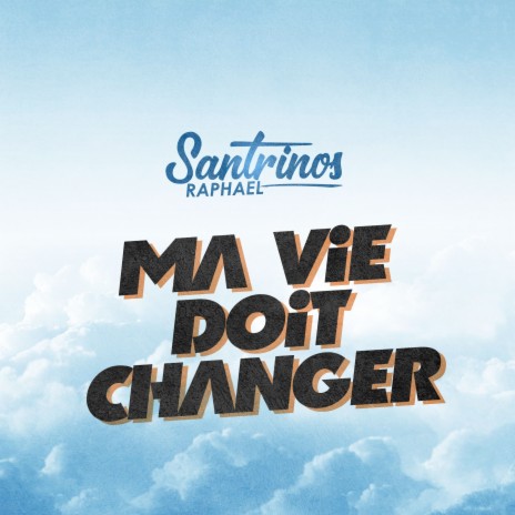 Ma vie doit changer | Boomplay Music