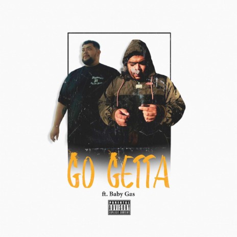 Go Getta ft. Baby Gas | Boomplay Music