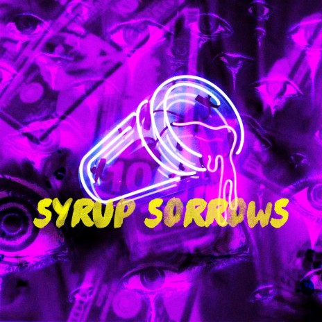 Syrup Sorrows | Boomplay Music