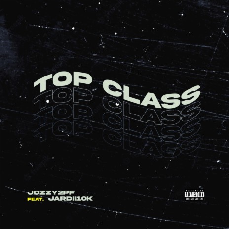 Top Class ft. Jardii10k | Boomplay Music