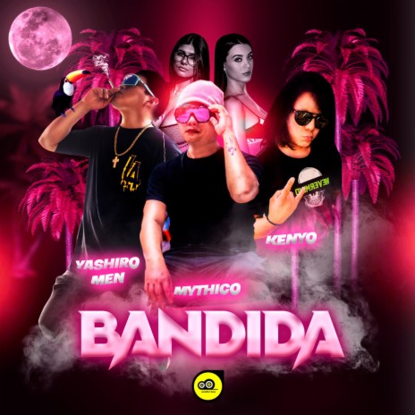 BANDIDA ft. KENYO & YASHIRO MEN | Boomplay Music