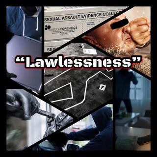 Lawlessness