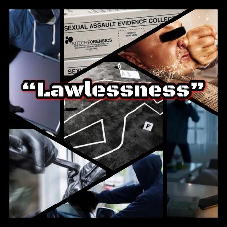 Lawlessness | Boomplay Music