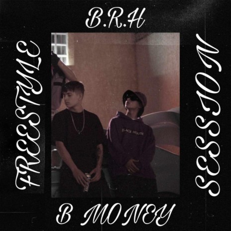 BOOM BAP FREESTYLE SESSION ft. B MONEY & B.R.H