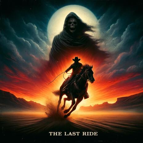 The Last Ride | Boomplay Music