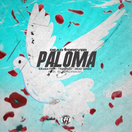 Paloma ft. Dead Senzu, Kikabaybeh & Slow Life | Boomplay Music