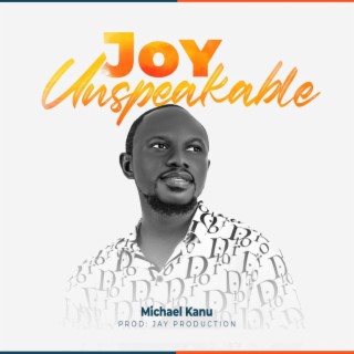 Joy Unspeakable