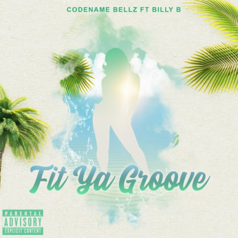 Fit Ya Groove ft. Billy B | Boomplay Music