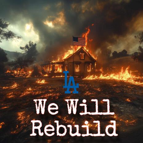 We Will Rebuild | Boomplay Music