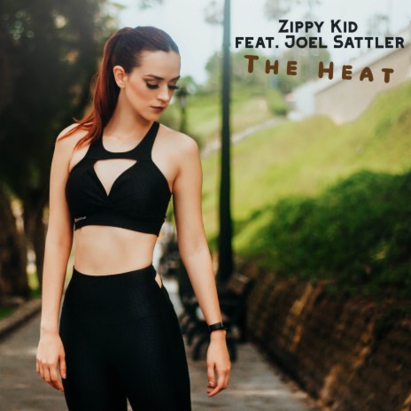 The Heat ft. Joel Sattler | Boomplay Music