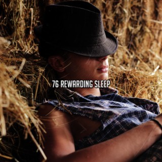 76 Rewarding Sleep