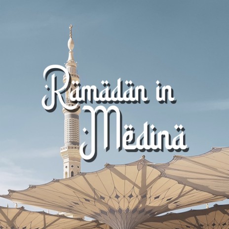 Ramadan in Medina | Boomplay Music