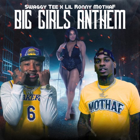 Big Girls Anthem (BGA) ft. Lil Ronny Motha F