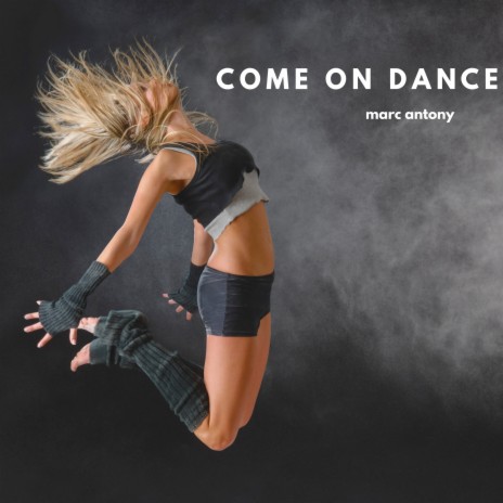 Come on Dance | Boomplay Music