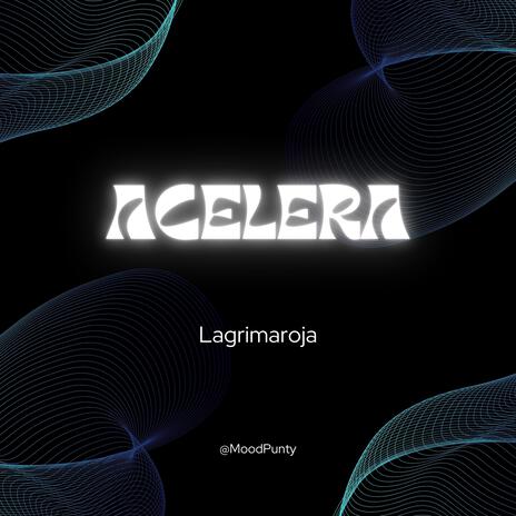 acelera | Boomplay Music