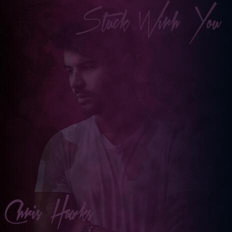 Stuck With You | Boomplay Music