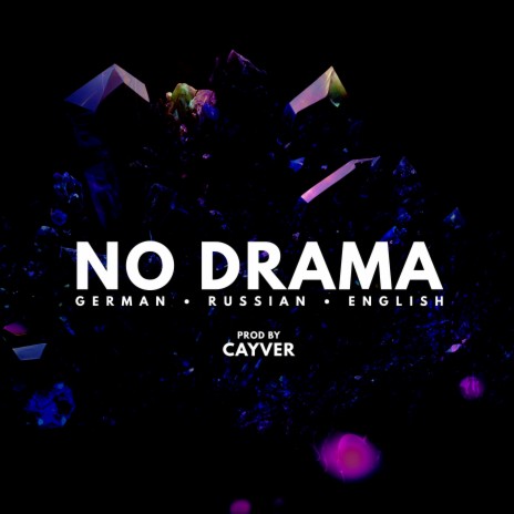 NO DRAMA ft. CAYVER | Boomplay Music