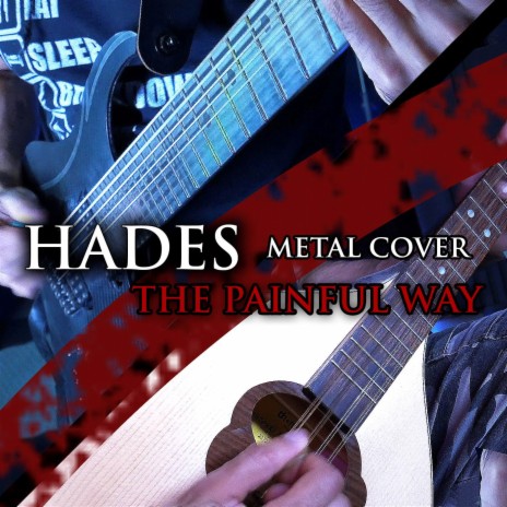 The Painful Way (From Hades) (Metal Cover) | Boomplay Music