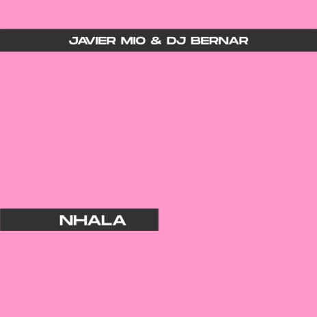 Nhala ft. Dj Bernar | Boomplay Music