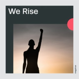 We Rise