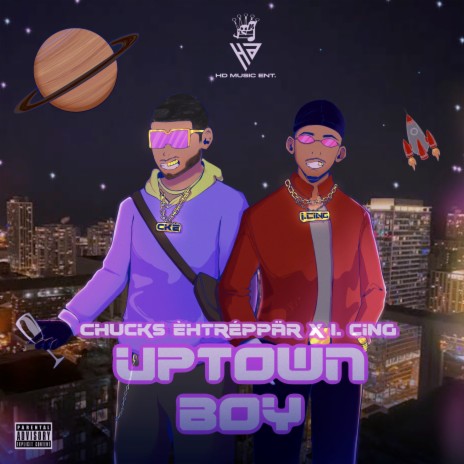 Uptown Boy ft. i.cing | Boomplay Music