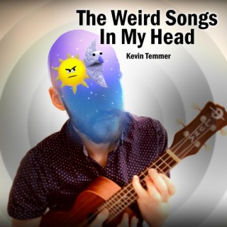 The Weird Songs In My Head