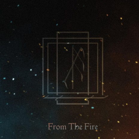 From The Fire ft. Kyle Bunting | Boomplay Music