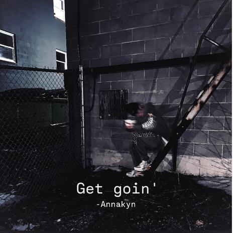 Get Goin' | Boomplay Music