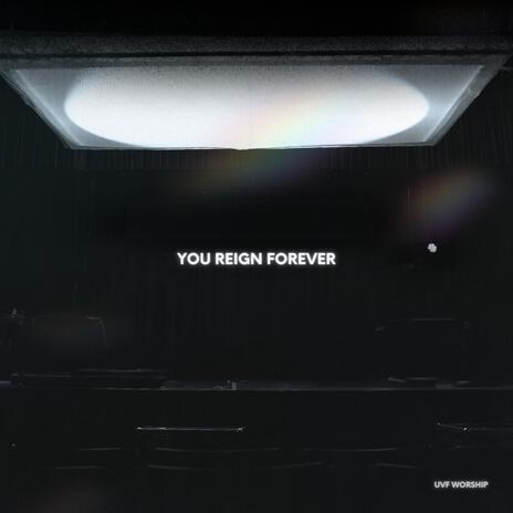 You Reign Forever | Boomplay Music