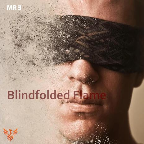 Blindfolded Flame