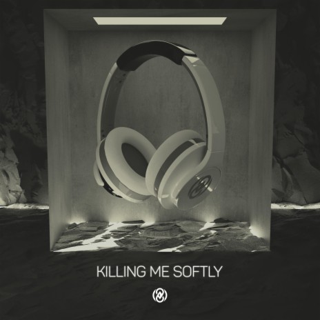 Killing Me Softly (8D Audio) | Boomplay Music