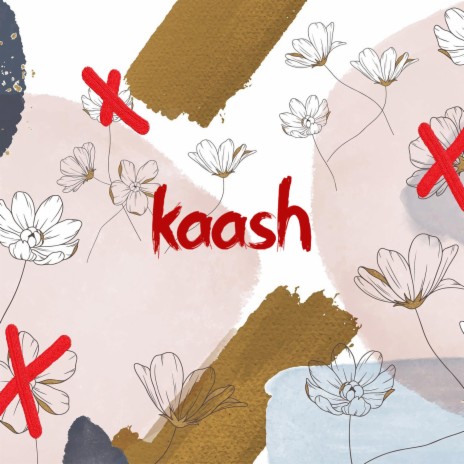 kaash | Boomplay Music