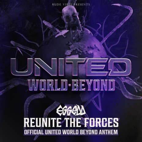 REUNITE THE FORCES (Official United World Beyond Anthem) | Boomplay Music