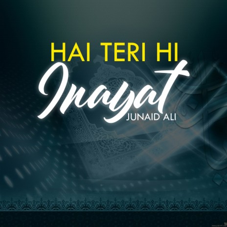 Hai Teri Hi Inayat | Boomplay Music