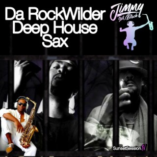 Da RockWilder Deep Sax