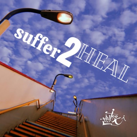 Suffer 2 Heal | Boomplay Music