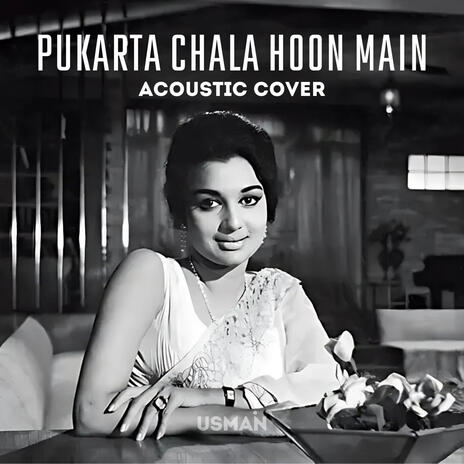 Pukarta Chala Hoon Main | Boomplay Music