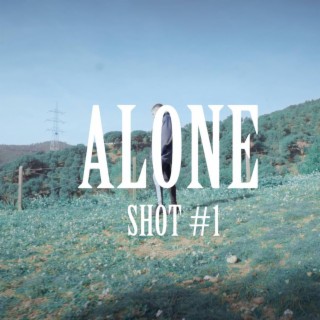 Alone Shot#1