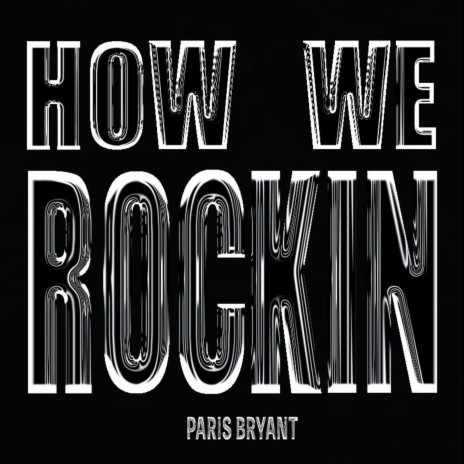 How We Rockin | Boomplay Music