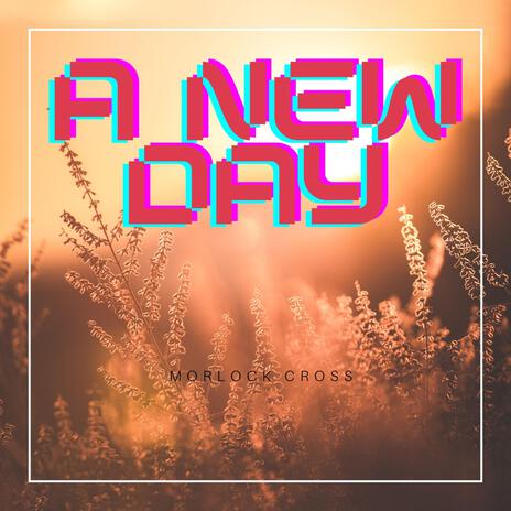 A New Day | Boomplay Music