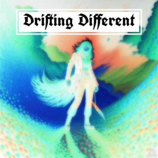 Drifting Different