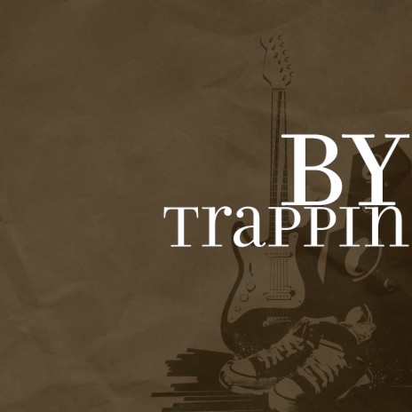 Trappin | Boomplay Music