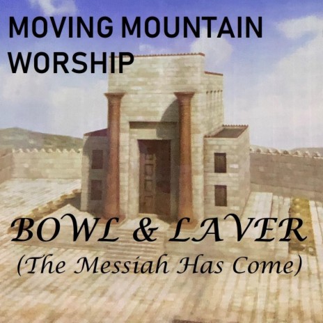 Bowl & Laver (The Messiah Has Come) | Boomplay Music